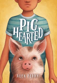 pighearted (ebook)-alex perry-9780316538800