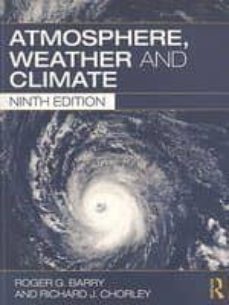 atmosphere, weather and climate-roger g. barry-richard j. chorley-9780415465700