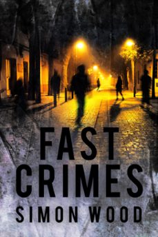 fast crimes (ebook)-simon wood-9780463386200