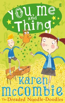 you, me and thing 2: the dreaded noodle-doodles (ebook)-karen mccombie-9780571272600