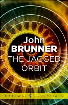 the jagged orbit (ebook)-john brunner-9780575101500