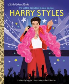 mi little golden book sobre harry styles (my little golden book about harry styles spanish edition) (ebook)-wendy loggia-9780593899700