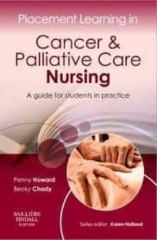 placement learning in cancer and palliative care nursing, a guide for students in practice-9780702043000