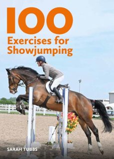 100 exercises for showjumping (ebook)-sarah tubbs-9780719835100