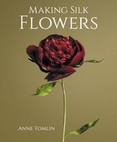 making silk flowers (ebook)-anne tomlin-9780719842900