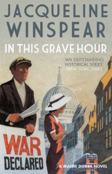 in this grave hour (the maisie dobbs mystery series 13)-9780749021900