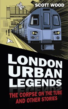 london urban legends (ebook)-scott wood-9780752493800