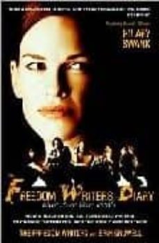 freedom writers diary : how a teacher and 150 teens used writing to change themselves and the world around them-9780767924900