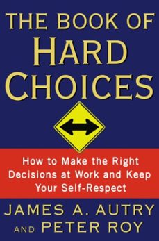 the book of hard choices (ebook)-james a. autry-peter roy-9780767926300