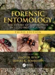 forensic entomology: the utility of arthropods in legal investigations, third edition-jason h. byrd-9780815350200
