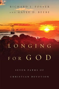 longing for god (ebook)-richard j. foster-gayle d. beebe-9780830878000