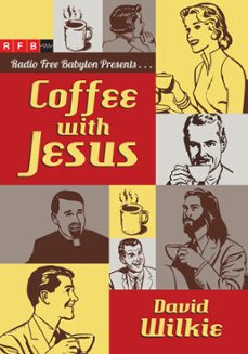 coffee with jesus (ebook)-david wilkie-9780830884100