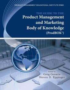 the guide to the product management and marketing body of knowledge (prodbok guide)-9780984518500
