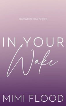 in your wake (ebook)-mimi flood-9781069207500