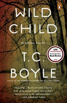 wild child-t. c. boyle-9781101189900