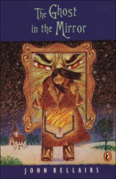 the ghost in the mirror (ebook)-john bellairs-brad strickland-9781101659700