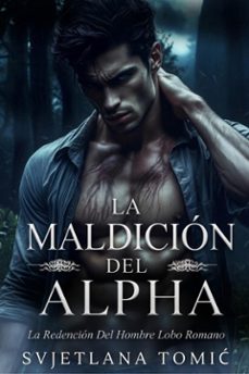 la maldicion del alfa (ebook)-svjetlana tomi?-9781105465000