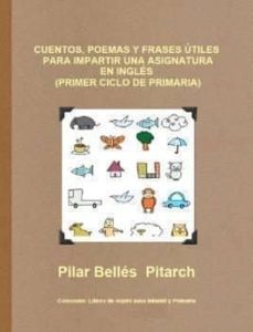cuentos, poemas y frases utiles para impartir una asignatura en ingles (primer ciclo de primaria) (ebook)-pilar belles pitarch-9781291527100