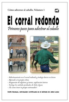 el corral redondo: primeros pasos para adiestrar al caballo (ebook)-keith hosman-9781311924100