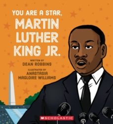 you are a star, martin luther king jr.-dean robbins-9781338895100