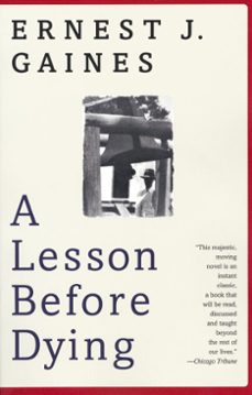 a lesson before dying (ebook)-ernest j. gaines-9781400077700