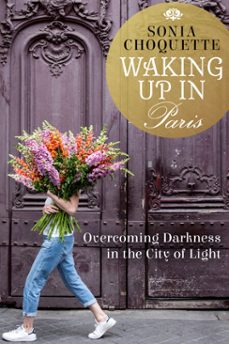 waking up in paris (ebook)-sonia choquette-9781401950200