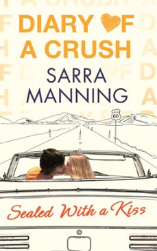 diary of a crush: sealed with a kiss (ebook)-sarra manning-9781405525800