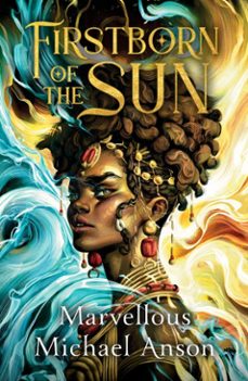 firstborn of the sun (ebook)-marvellous michael anson-9781405967600