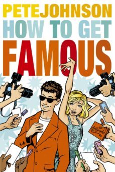 how to get famous (ebook)-pete johnson-9781407044200
