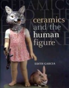 ceramics and the human figure-edith garcia-9781408132500