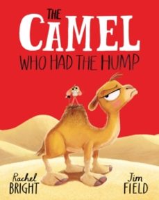 the camel who had the hump-rachel bright-9781408366400