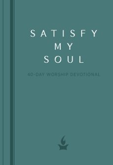 satisfy my soul (ebook)-justin rizzo-laura hackett park-jon thurlow-9781424558100