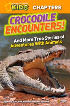 national geographic kids chapters: crocodile encounters! (ebook)-brady barr-kathleen weidner zoehfeld-9781426310300