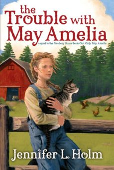 the trouble with may amelia (ebook)-jennifer l. holm-9781442421400