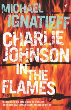 charlie johnson in the flames (ebook)-michael ignatieff-9781446425800