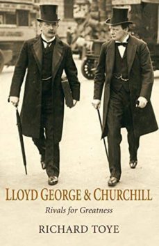 lloyd george and churchill: rivals for greatness-richard toye-9781447266600