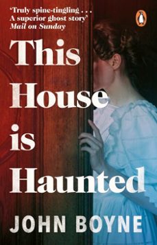 this house is haunted-john boyne-9781448111800