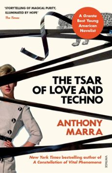the tsar of love and techno (ebook)-anthony marra-9781448138500