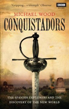 conquistadors (ebook)-michael wood-9781448141500