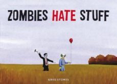 zombies hate things-greg stones-9781452107400