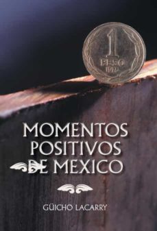 momentos positivos de mexico-9781463377700
