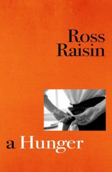 a hunger (ebook)-ross raisin-9781473524200