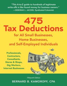 475 tax deductions for all small businesses, home businesses, and self-employed individual (ebook)-bernard b. kamoroff-9781493098200