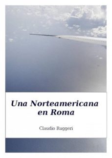 una norteamericana en roma (ebook)-9781507133200