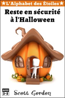 l'alphabet des etoiles : reste en securite a l'halloween (ebook)-scott gordon-9781516308200