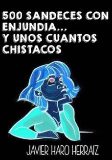 500 sandeces con enjundia... y unos cuantos chistacos (ebook)-javier haro herraiz-9781522970300