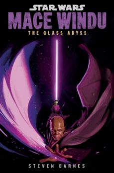 star wars: mace windu: the glass abyss-steven barnes-9781529919400