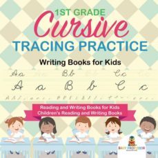 1st grade cursive tracing practice  writing books for kids  reading and writing books for kids  childrens reading and writing books-9781541925700