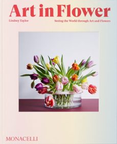art in flower-lindsey taylor-deborah needleman-9781580936200