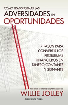 como transformar las adversidades en oportunidades (ebook)-willie jolley-9781607386100